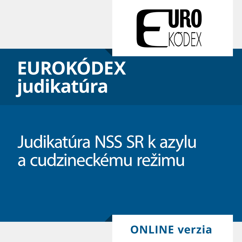 Judikatúra NSS SR k azylu a cudzineckému režimu (ONLINE verzia)