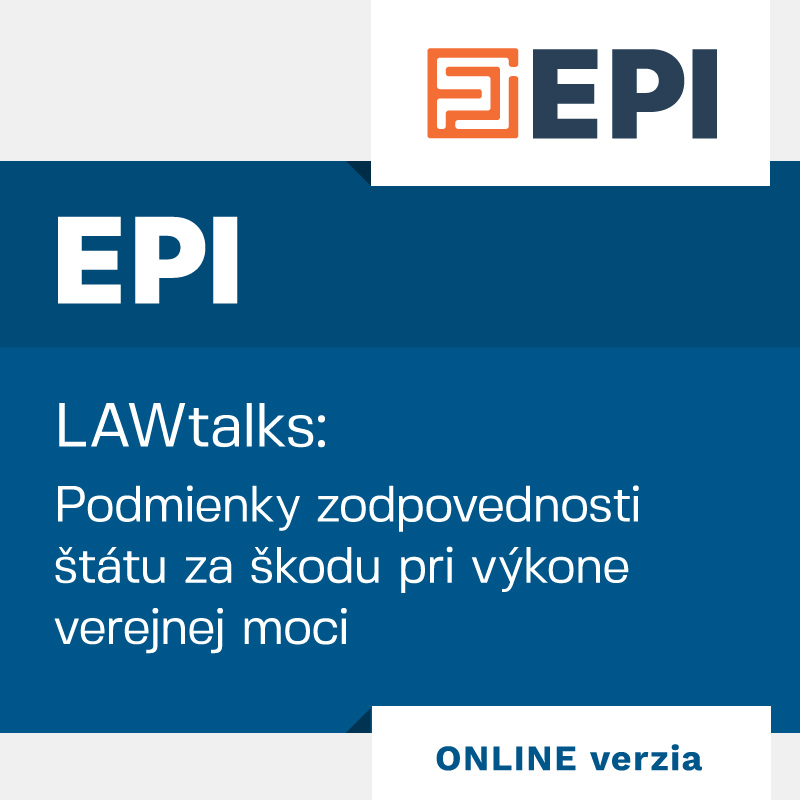 LAWtalks - Podmienky zodpovednosti štátu za škodu pri výkone verejnej moci
