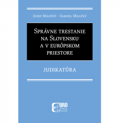 Sprvne trestanie na Slovensku a v eurpskom priestore - Judikatra